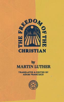 Produktbild: The Freedom of the Christian | Martin Luther