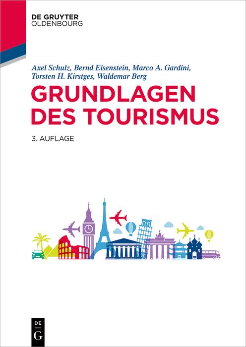 Produktbild: Grundlagen des Tourismus | Waldemar Berg, Marco A. Gardini, Bernd Eisenstein, Torsten H. Kirstges, Axel Schulz
