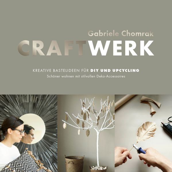 Produktbild: CraftWerk - Kreative Bastelideen für DIY und Upcycling | Gabriele Chomrak