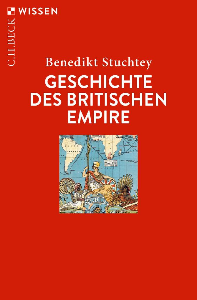 Produktbild: Geschichte des Britischen Empire | Benedikt Stuchtey