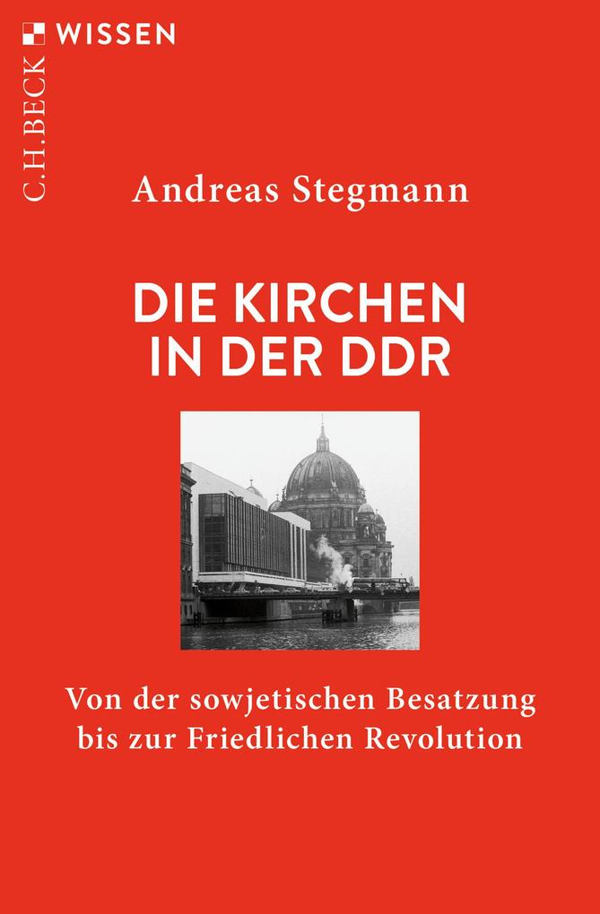 Produktbild: Die Kirchen in der DDR | Andreas Stegmann