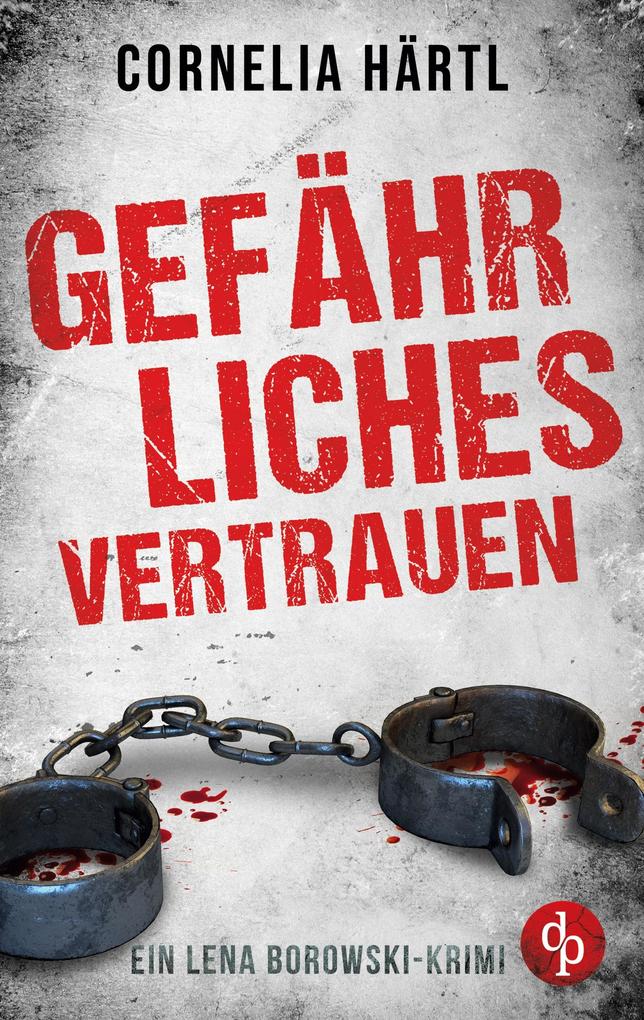 Produktbild: Gefährliches Vertrauen | Cornelia Härtl