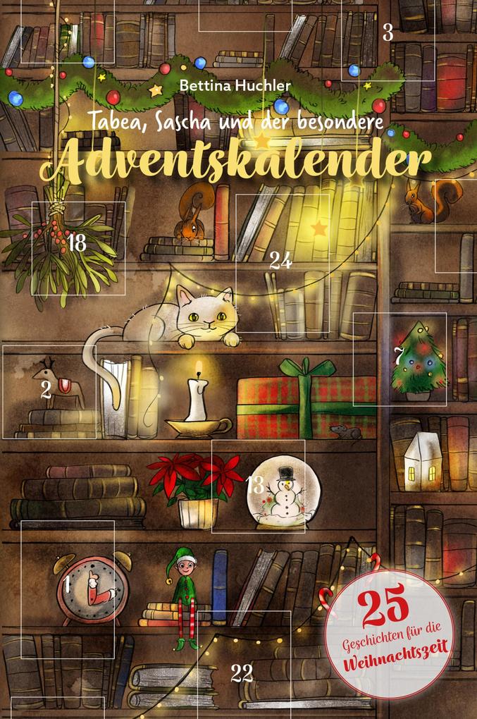 Produktbild: Tabea, Sascha und der besondere Adventskalender | Bettina Huchler
