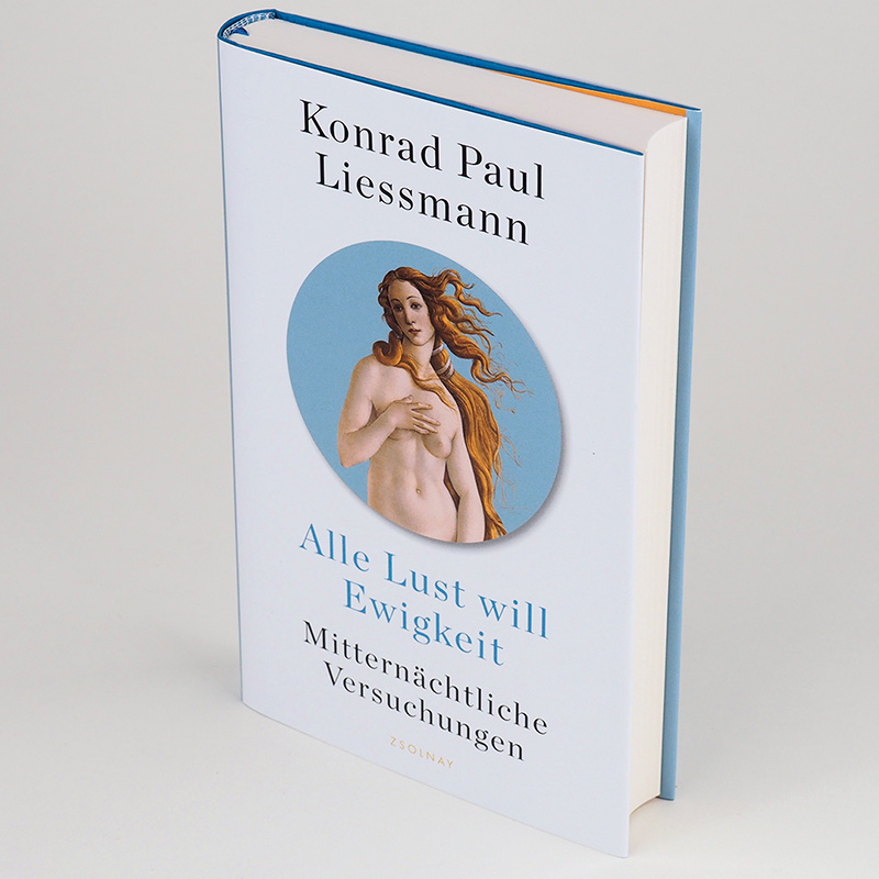 Weitere Ansicht: Alle Lust will Ewigkeit | Konrad Paul Liessmann