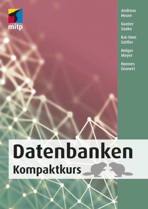 Produktbild: Datenbanken | Andreas Heuer, Holger Meyer, Kai-Uwe Sattler, Gunter Saake, Hannes Grunert