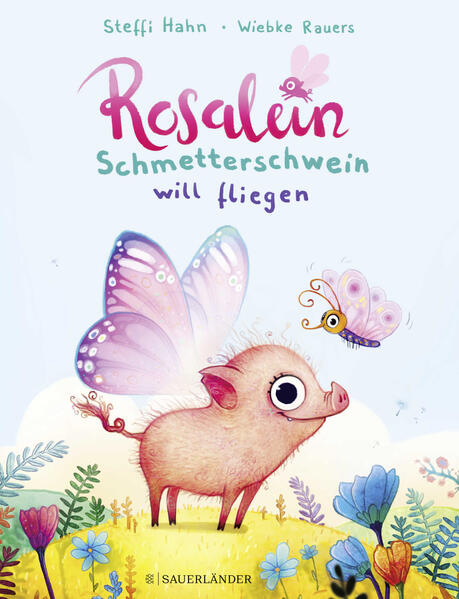 Produktbild: Rosalein Schmetterschwein will fliegen | Steffi Hahn