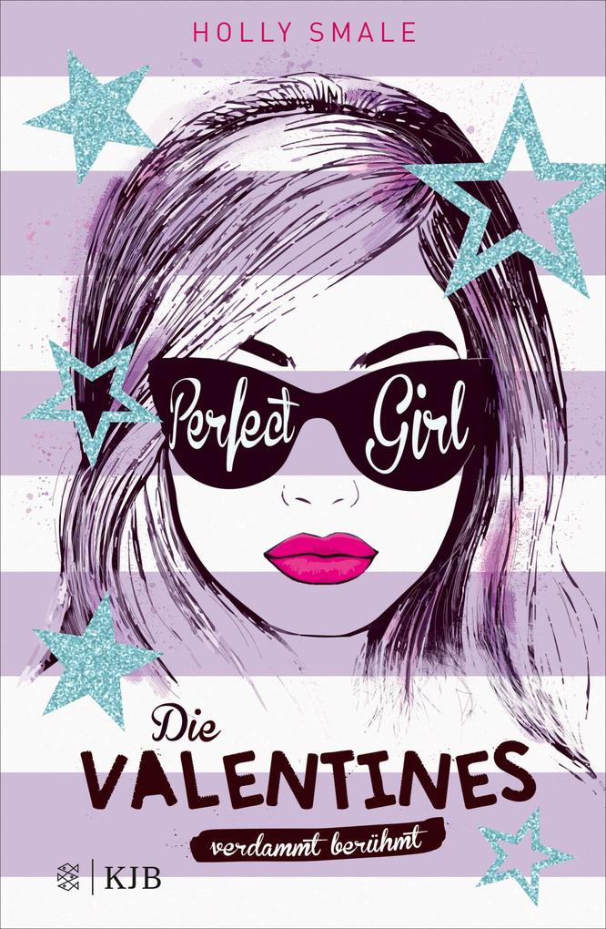 Produktbild: Die Valentines - verdammt berühmt. Perfect Girl | Holly Smale