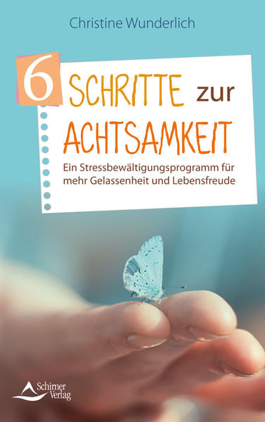 Produktbild: 6 Schritte zur Achtsamkeit | Christine Wunderlich