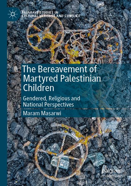 Produktbild: The Bereavement of Martyred Palestinian Children | Maram Masarwi