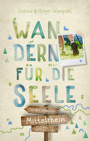 Produktbild: Mittelrhein. Wandern für die Seele | Holger Wienpahl, Sabine Wienpahl