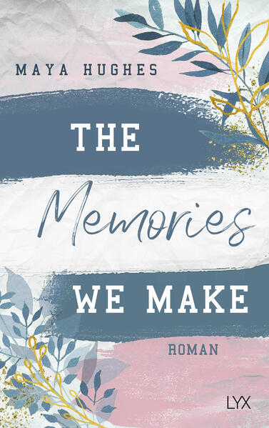 Produktbild: The Memories We Make | Maya Hughes