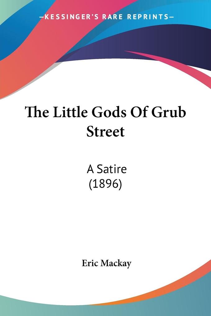 The Little Gods Of Grub Street als Taschenbuch