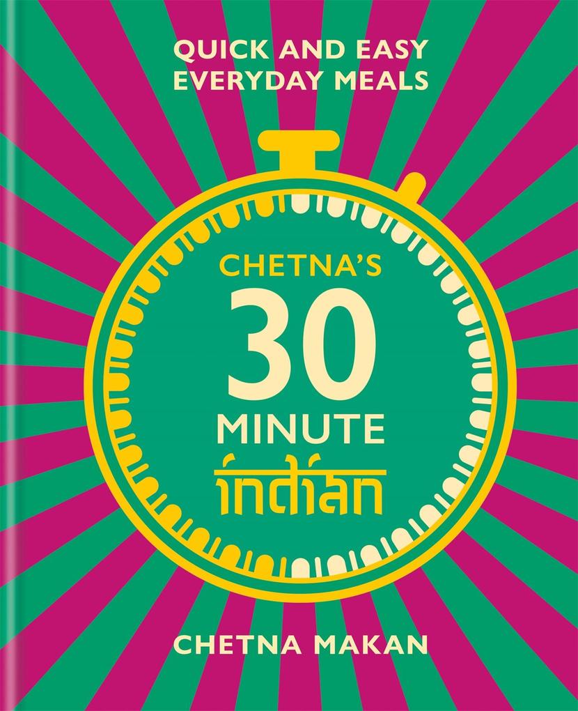 Produktbild: Chetna's 30-minute Indian | Chetna Makan