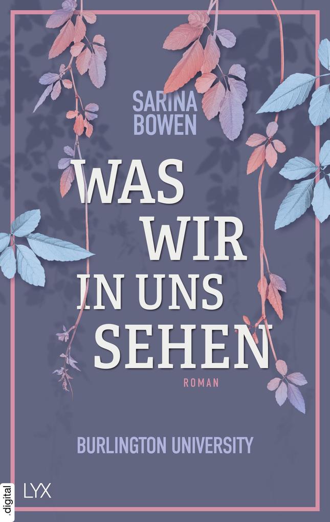 Produktbild: Was wir in uns sehen - Burlington University | Sarina Bowen