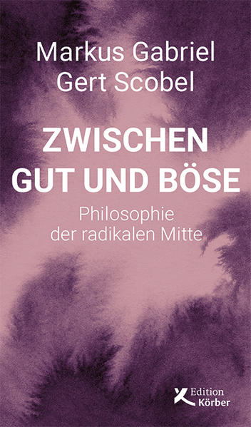 Produktbild: Zwischen Gut und Böse | Markus Gabriel, Gert Scobel