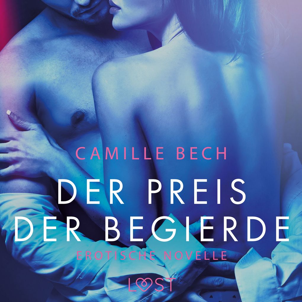 Produktbild: Der Preis der Begierde: Erotische Novelle | Camille Bech
