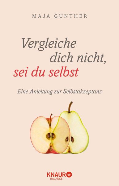 Produktbild: Vergleiche dich nicht, sei du selbst | Maja Günther