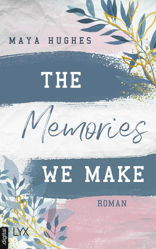 Produktbild: The Memories We Make | Maya Hughes