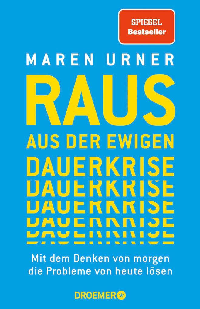 Produktbild: Raus aus der ewigen Dauerkrise | Maren Urner