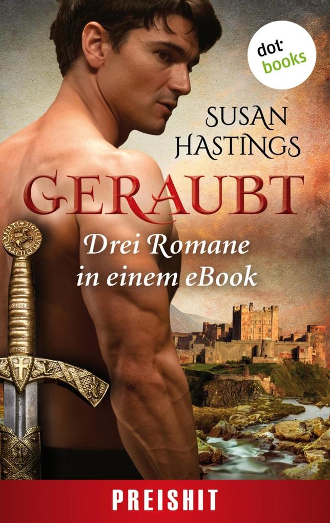 Produktbild: Geraubt: Drei Romane in einem eBook | Susan Hastings