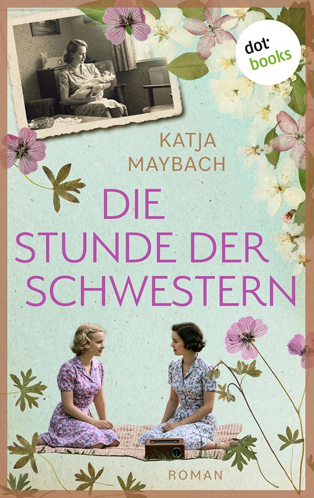 Produktbild: Die Stunde der Schwestern | Katja Maybach