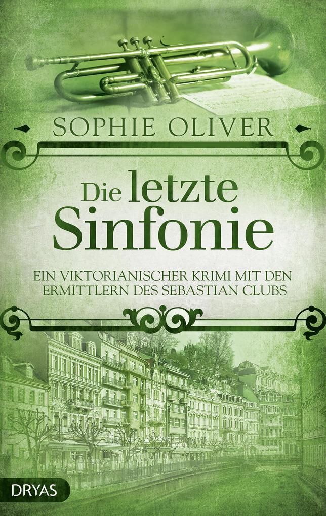 Produktbild: Die letzte Sinfonie | Sophie Oliver