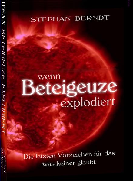 Produktbild: Wenn Beteigeuze explodiert | Stephan Berndt