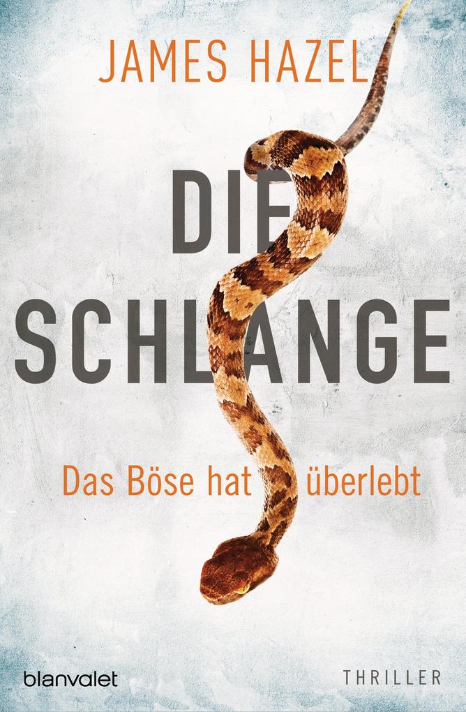 Produktbild: Die Schlange - Das Böse hat überlebt | James Hazel
