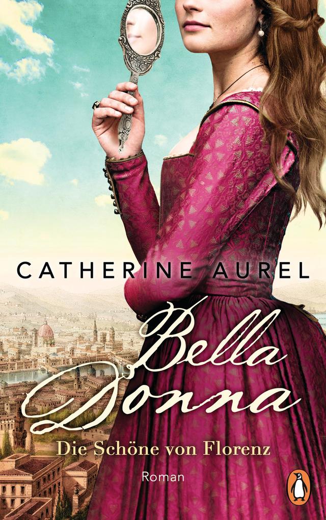 Produktbild: Bella Donna. Die Schöne von Florenz | Catherine Aurel