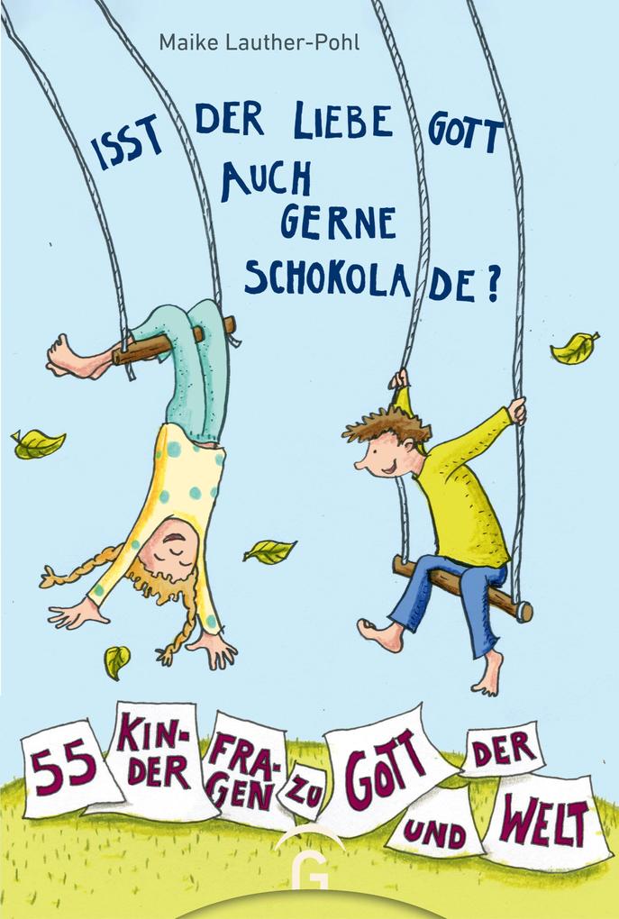 Produktbild: Isst der liebe Gott auch gerne Schokolade? | Maike Lauther-Pohl