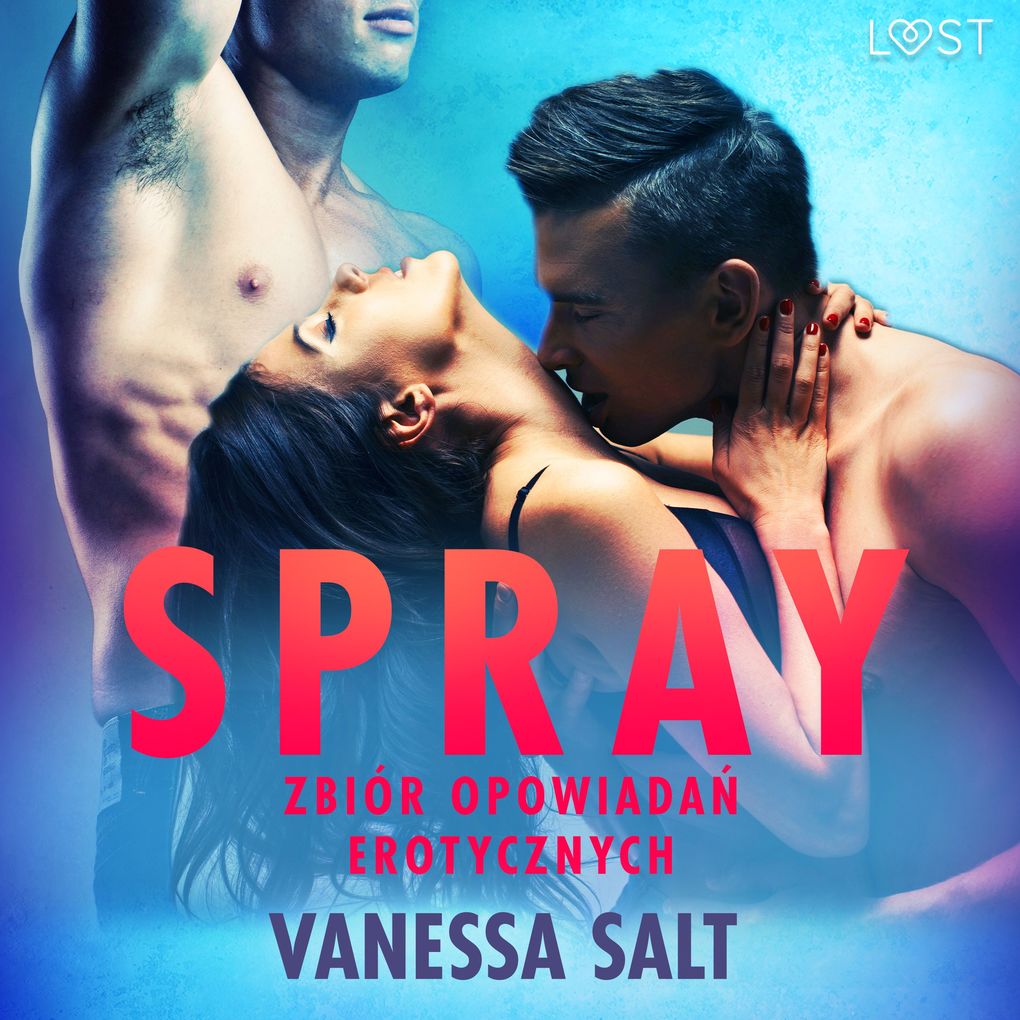 Produktbild: Spray: zbiór opowiada erotycznych | Vanessa Salt