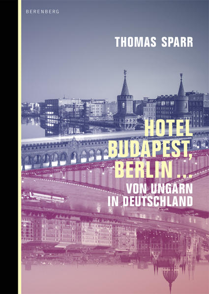 Produktbild: Hotel Budapest, Berlin... | Thomas Sparr