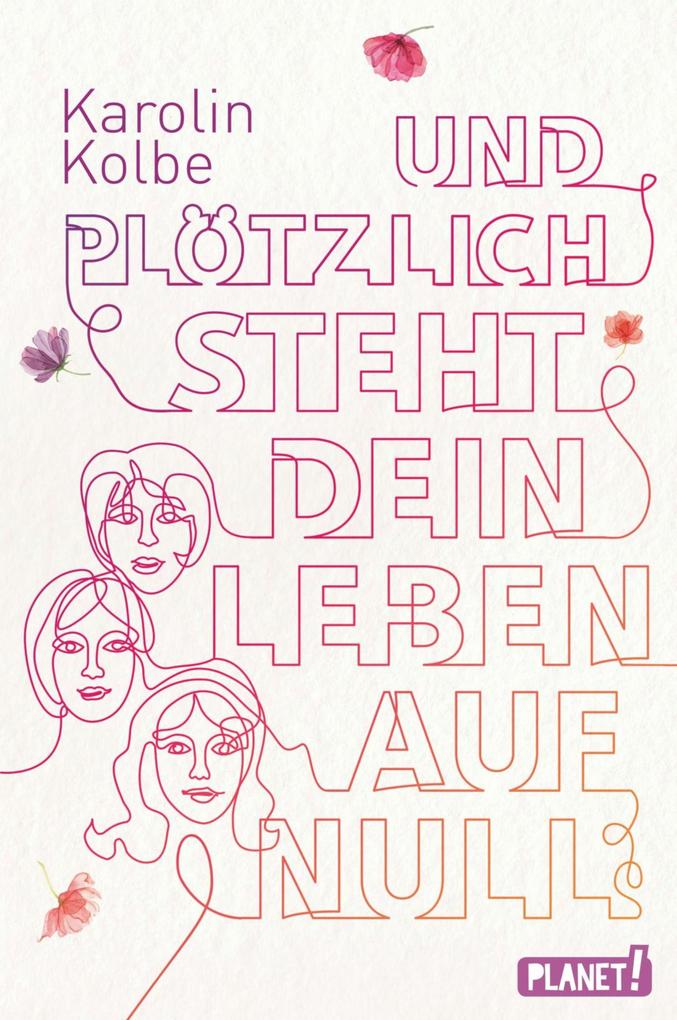 Produktbild: Und plötzlich steht dein Leben auf null | Karolin Kolbe