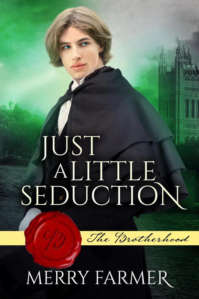Produktbild: Just a Little Seduction (The Brotherhood, #4) | Merry Farmer