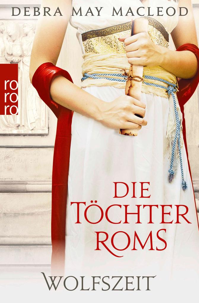 Produktbild: Die Töchter Roms: Wolfszeit | Debra May Macleod