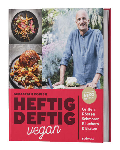 Weitere Ansicht: Heftig deftig vegan | Sebastian Copien