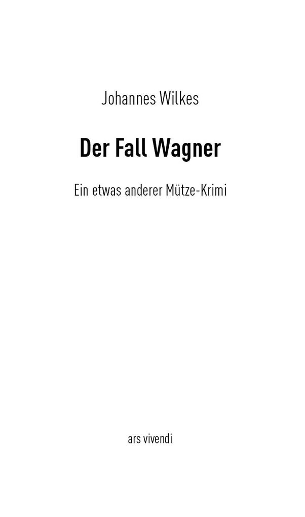 Weitere Ansicht: Der Fall Wagner | Johannes Wilkes