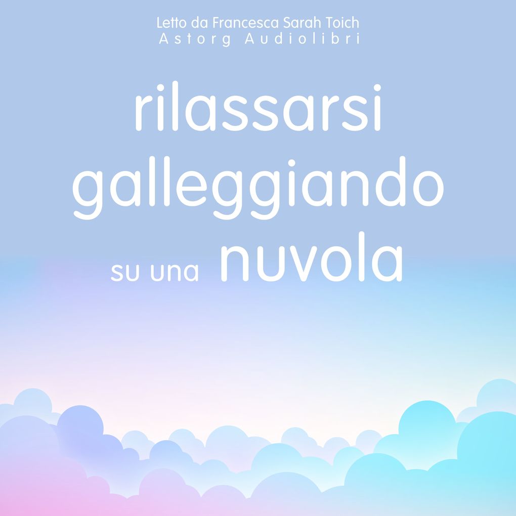 Produktbild: Rilassarsi galleggiando su una nuvola | Frédéric Garnier