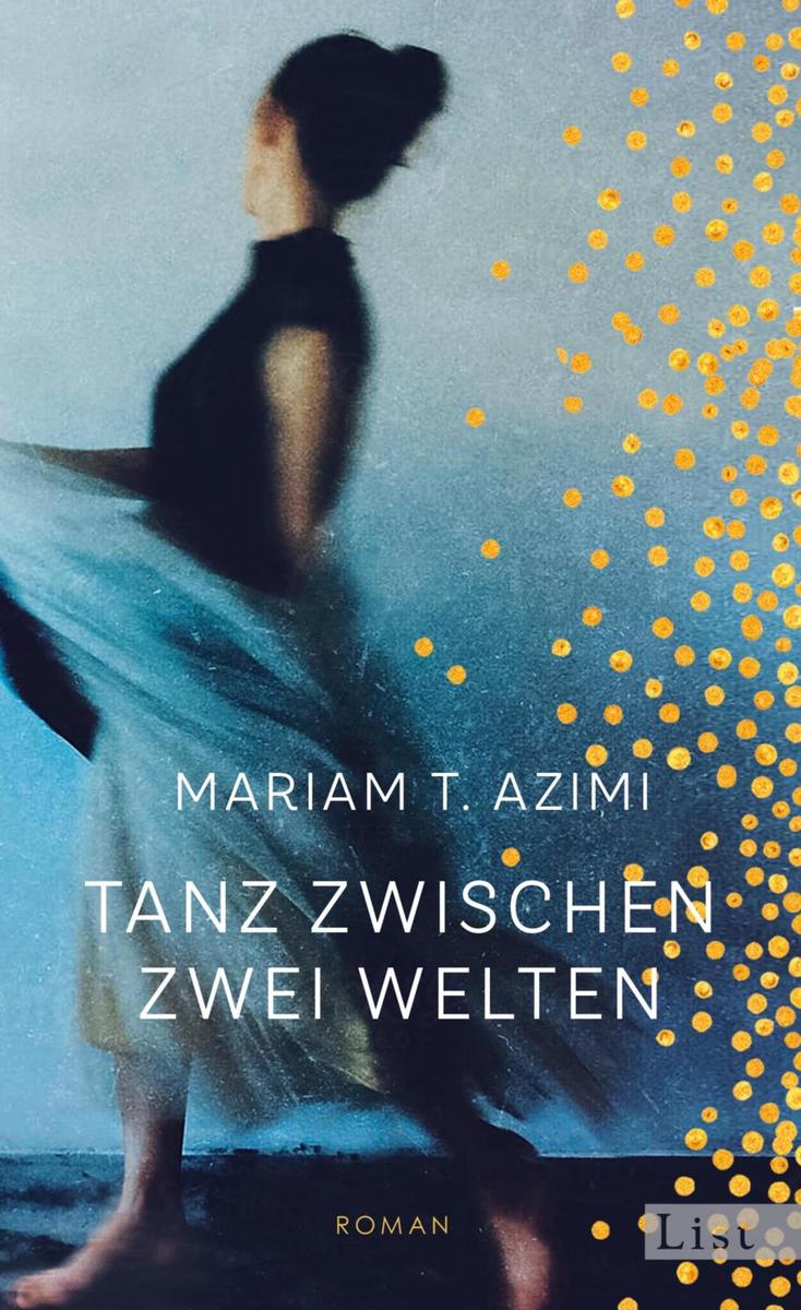 Produktbild: Tanz zwischen zwei Welten | Mariam T. Azimi