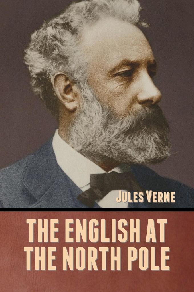 Produktbild: The English at the North Pole | Jules Verne