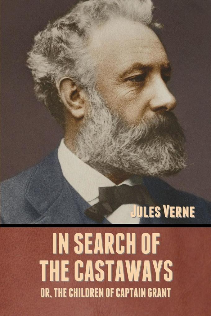 Produktbild: In Search of the Castaways; Or, The Children of Captain Grant | Jules Verne
