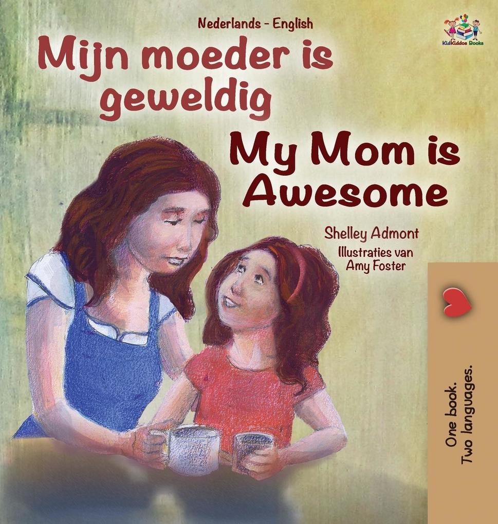 Produktbild: My Mom is Awesome (Dutch English Bilingual Book for Kids) | Shelley Admont, Kidkiddos Books