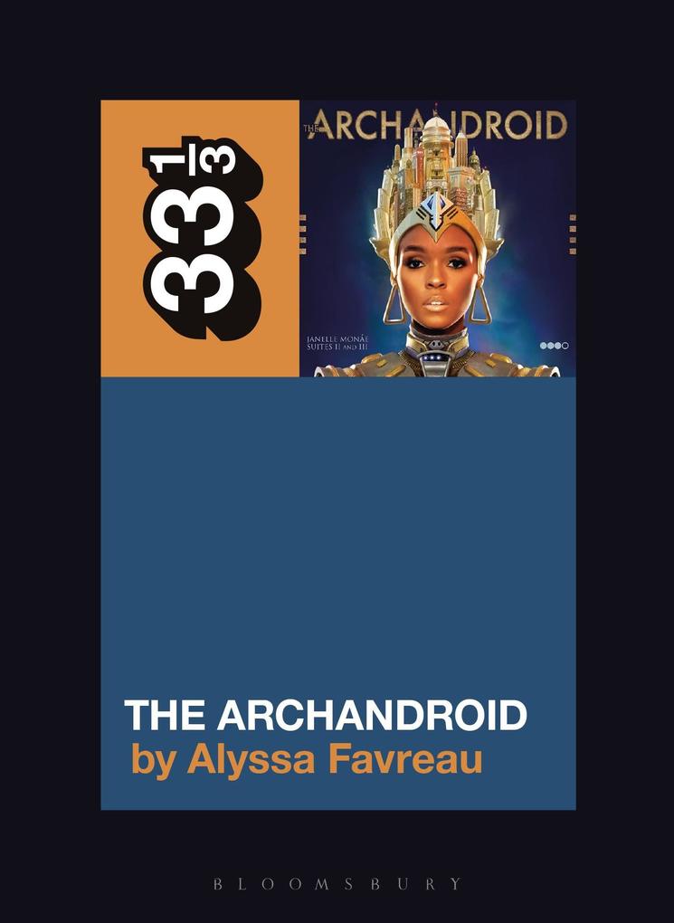 Produktbild: Janelle Monáe's the Archandroid | Alyssa Favreau