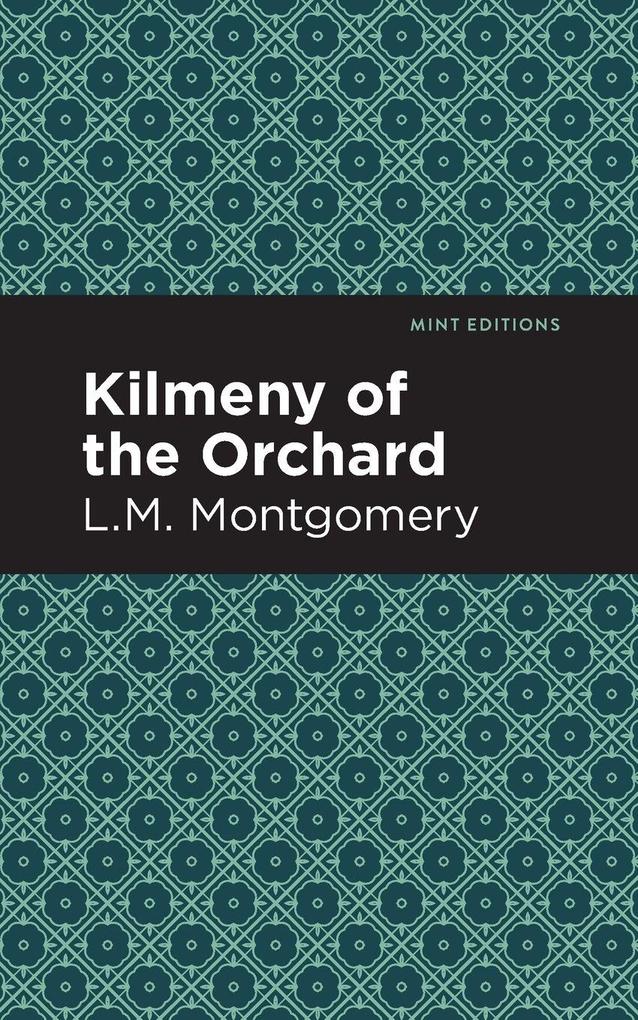 Produktbild: Kilmeny of the Orchard | L. M. Montgomery