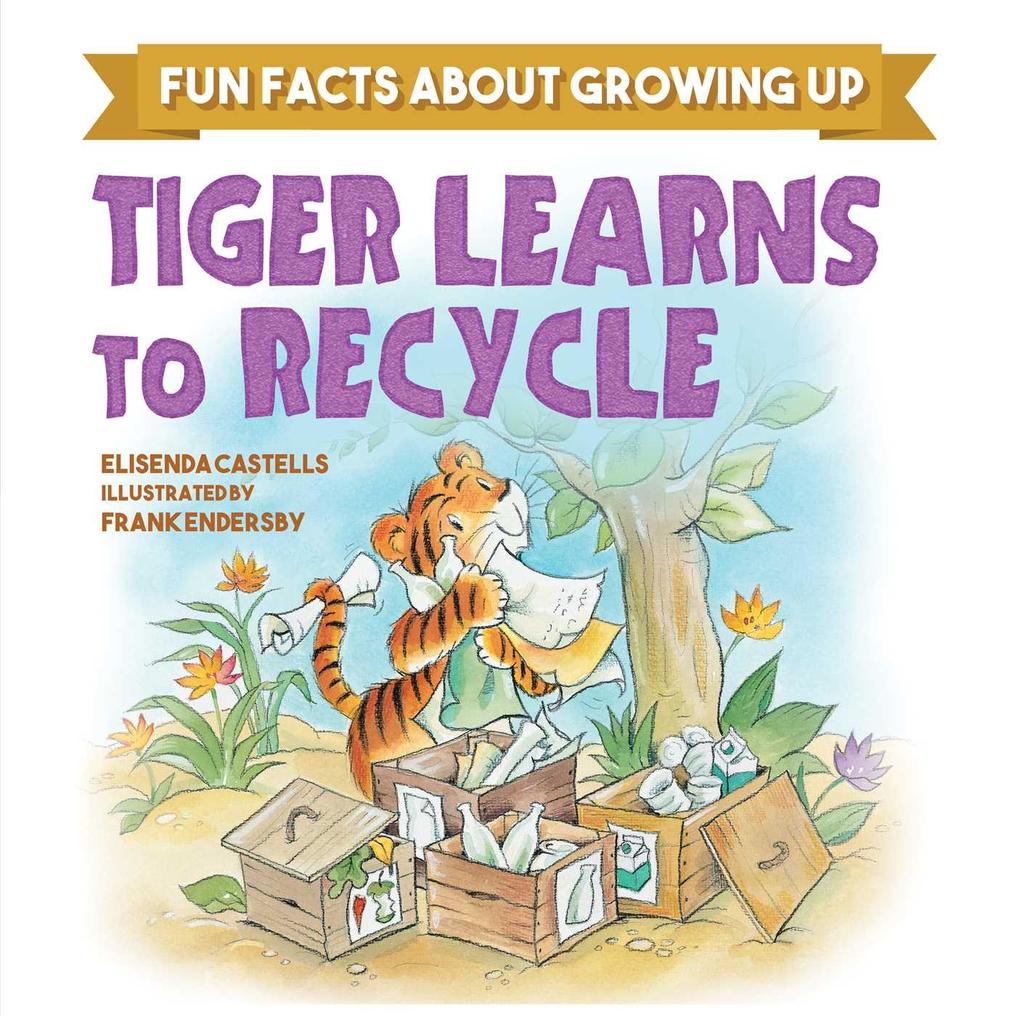 Produktbild: Tiger Learns to Recycle | Elisenda Castells