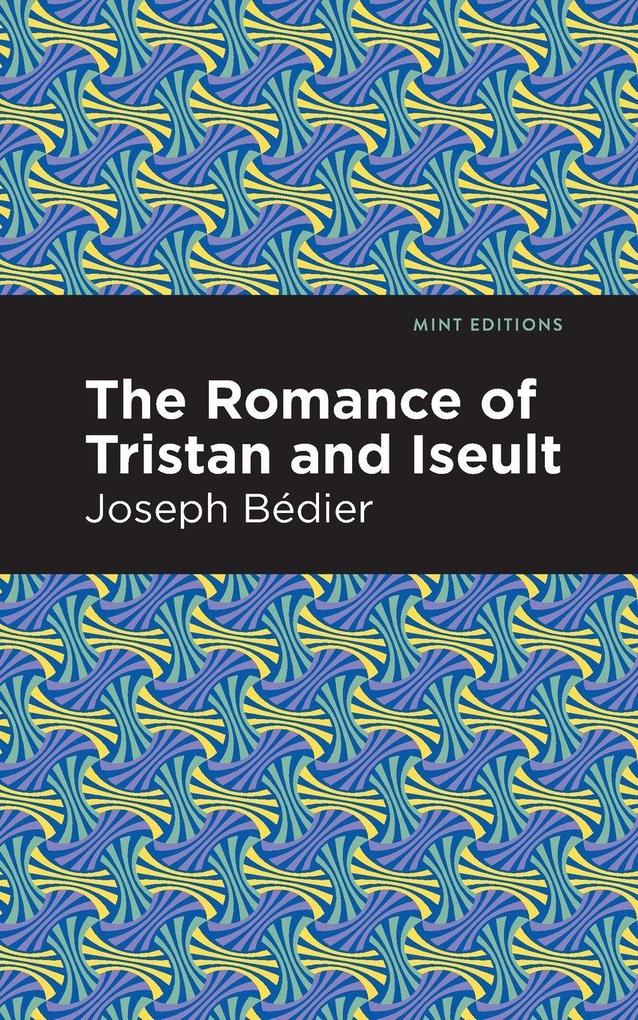Produktbild: The Romance of Tristan and Iseult | Joseph Bedier
