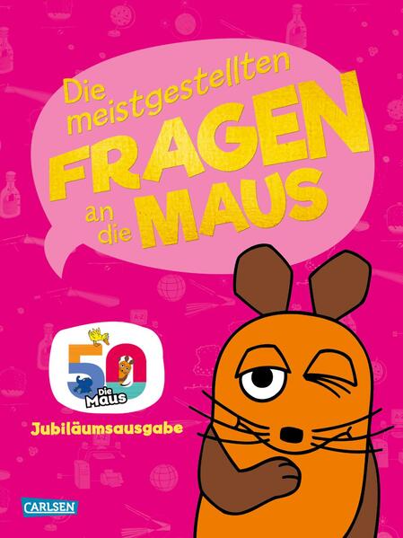 Produktbild: Frag doch mal ... die Maus: Die meistgestellten Fragen an die Maus | Daniela Nase