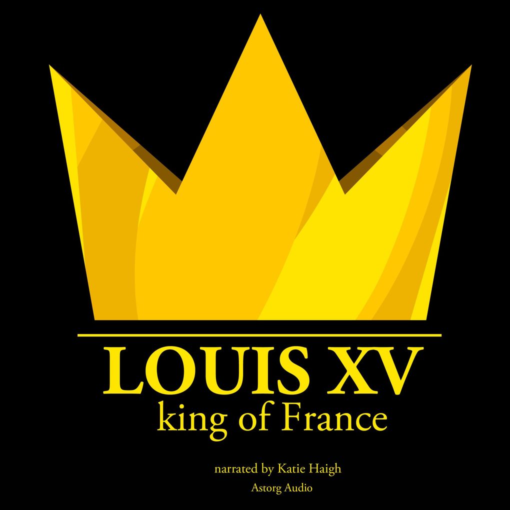 Produktbild: Louis XV, King of France | J.M. Gardner