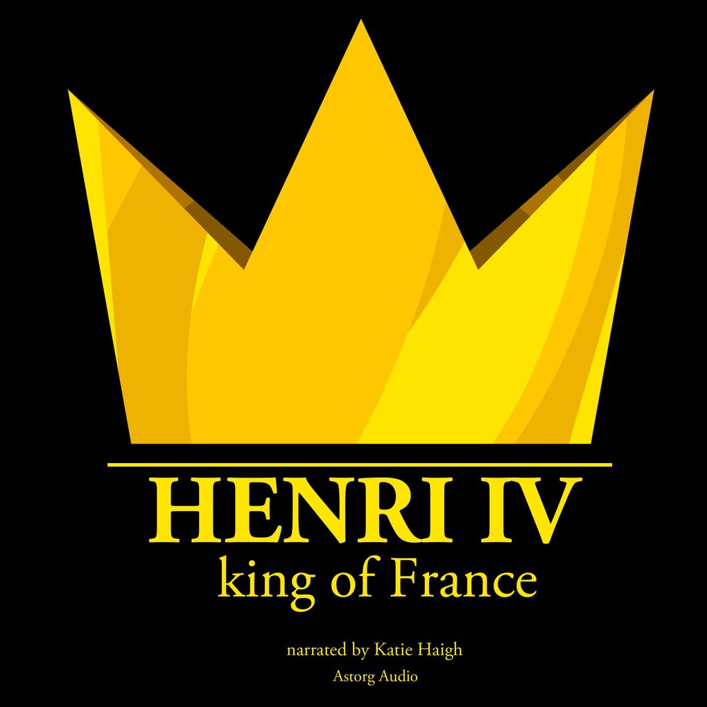 Produktbild: Henri IV, King of France | J.M. Gardner