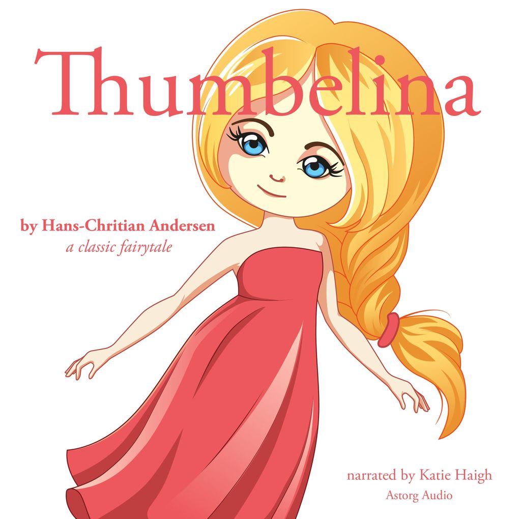 Produktbild: Thumbelina, a fairytale | Hans Christian Andersen